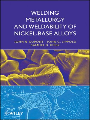 cover image of Welding Metallurgy and Weldability of Nickel-Base Alloys